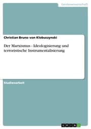 Cover von Der Marxismus - Ideologisierung und terroristische Instrumentalisierung