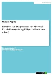 Cover von Erstellen von Diagrammen mit Microsoft Excel (Unterweisung IT-System-Kaufmann / -frau)