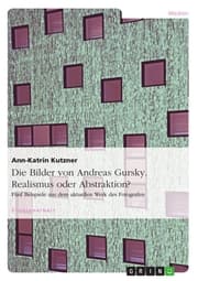 Cover von Die Bilder von Andreas Gursky. Realismus oder Abstraktion?