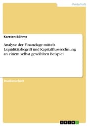 Cover von Analyse der Finanzlage mittels Liquiditätsbegriff und Kapitalflussrechnung an einem selbst gewählten Beispiel