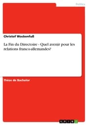 Cover von La Fin du Directoire - Quel avenir pour les relations franco-allemandes?