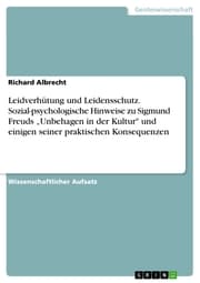 Cover von Leidverhütung und Leidensschutz. Sozial-psychologische Hinweise zu Sigmund Freuds 'Unbehagen in der Kultur' und einigen seiner praktischen Konsequenzen