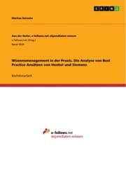 Cover von Wissensmanagement in der Praxis. Die Analyse von Best Practice Ansätzen von Henkel und Siemens