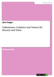 Cover von Vulkanismus. Gefahren und Nutzen für Mensch und Natur