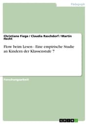 Cover von Flow beim Lesen - Eine empirische Studie an Kindern der Klassenstufe 7