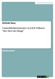 Cover von Unsterblichkeitsmotive in J.R.R. Tolkiens 'Der Herr der Ringe'