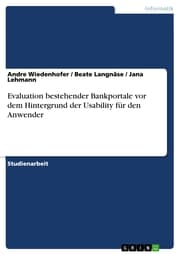 Cover von Evaluation bestehender Bankportale vor dem Hintergrund der Usability für den Anwender