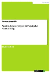 Cover von Wortbildungsprozesse: Erbwörtliche Wortbildung