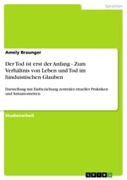 Cover von Der Tod ist erst der Anfang - Zum Verhältnis von Leben und Tod im hinduistischen Glauben