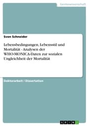 Cover von Lebensbedingungen, Lebensstil und Mortalität - Analysen der WHO-MONICA-Daten zur sozialen Ungleichheit der Mortalität