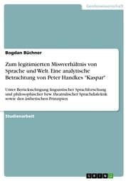 Cover von Zum legitimierten Missverhältnis von Sprache und Welt. Eine analytische Betrachtung von Peter Handkes 'Kaspar'