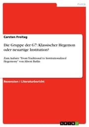 Cover von Die Gruppe der G7: Klassischer Hegemon oder neuartige Institution?