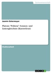Cover von Platons 'Politeia': Sonnen- und Liniengleichnis (Kurzreferat)
