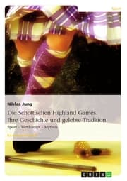 Cover von Die Schottischen Highland Games. Ihre Geschichte und gelebte Tradition
