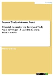 Cover von Channel Design for the European Trade with Beverages - A Case Study about Beer-Mixtures