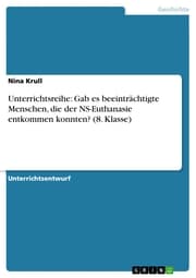 Cover von Unterrichtsreihe: Gab es beeinträchtigte Menschen, die der NS-Euthanasie entkommen konnten? (8. Klasse)