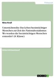 Cover von Unterrichtsreihe: Das Leben beeinträchtiger Menschen zur Zeit des Nationalsozialismus: Wo wurden die beeinträchtigen Menschen ermordet? (8. Klasse)