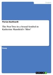 Cover von The Pear Tree As a Sexual Symbol in Katherine Mansfield's 'Bliss'