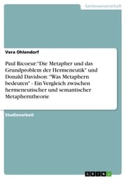 Cover von Paul Ricoeur:'Die Metapher und das Grundproblem der Hermeneutik' und Donald Davidson: 'Was Metaphern bedeuten' - Ein Vergleich zwischen hermeneutischer und semantischer Metapherntheorie