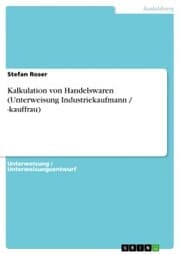Cover von Kalkulation von Handelswaren (Unterweisung Industriekaufmann / -kauffrau)