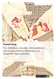 Cover von Das Verhältnis zwischen ehrenamtlichen und hauptamtlichen Mitarbeitern in Nonprofit-Organisationen