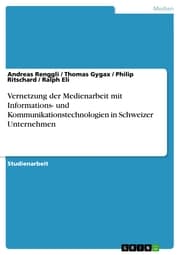 Cover von Vernetzung der Medienarbeit mit Informations- und Kommunikationstechnologien in Schweizer Unternehmen