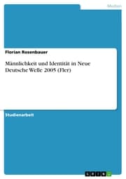Cover von Männlichkeit und Identität in Neue Deutsche Welle 2005 (Fler)