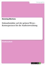 Cover von Einkaufsmärkte auf der grünen Wiese - Konsequenzen für die Stadtentwicklung