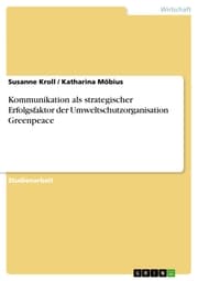 Cover von Kommunikation als strategischer Erfolgsfaktor der Umweltschutzorganisation Greenpeace