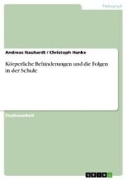 Cover von Körperliche Behinderungen und die Folgen in der Schule