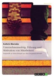 Cover von Unternehmenserfolg. Führung und Motivation von Mitarbeitern