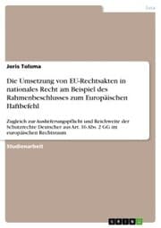 Cover von Die Umsetzung von EU-Rechtsakten in nationales Recht am Beispiel des Rahmenbeschlusses zum Europäischen Haftbefehl