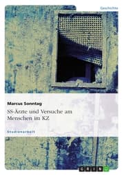 Cover von SS-Ärzte und Versuche am Menschen im KZ