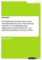 Cover von Der funktionsorientierte Ansatz einer Translationstheorie. Eine Untersuchung anhand von 'Grundlegung einer allgemeinen Translationstheorie' von Katharina Reiß/Hans J. Vermeer (1984)