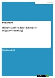 Cover von Hörspielanalyse: Ernst Johannsen - Brigadevermittlung