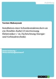 Cover von Installation eines Schutzkontaktsteckers an ein flexibles Kabel (Unterweisung Elektroniker / -in, Fachrichtung Energie- und Gebäudetechnik)