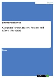Cover von Computer Viruses. History, Reasons and Effects on Society