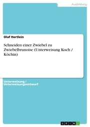 Cover von Schneiden einer Zwiebel zu Zwiebelbrunoise (Unterweisung Koch / Köchin)