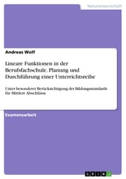 Cover von Lineare Funktionen in der Berufsfachschule. Planung und Durchführung einer Unterrichtsreihe