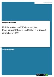 Cover von Kollaboration und Widerstand im Protektorat Böhmen und Mähren während des Jahres 1939