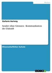 Cover von Sender ohne Grenzen - Kommunikation der Zukunft