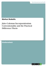 Cover von Jules Coleman Incorporationism Conventionality and the Practical Difference Thesis