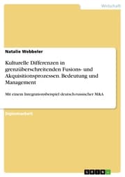 Cover von Kulturelle Differenzen in grenzüberschreitenden Fusions- und Akquisitionsprozessen. Bedeutung und Management