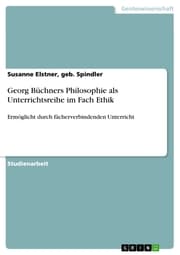 Cover von Georg Büchners Philosophie als Unterrichtsreihe im Fach Ethik