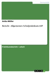 Cover von Bericht - Allgemeines Schulpraktikum ASP