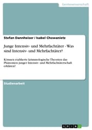 Cover von Junge Intensiv- und Mehrfachtäter - Was sind Intensiv- und Mehrfachtäter?