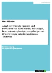 Cover von Angebotsvergleich - Kennen und Berechnen von Rabatten und Zuschlägen, Berechnen des günstigsten Angebotspreises (Unterweisung Industriekaufmann / -kauffrau)