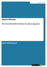 Cover von Die Gesellschaftsstruktur im alten Ägypten
