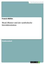 Cover von Mead, Blumer und der symbolische Interaktionismus