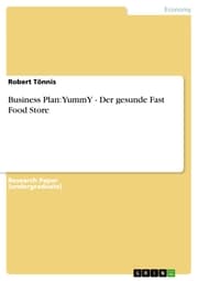 Cover von Business Plan: YummY - Der gesunde Fast Food Store